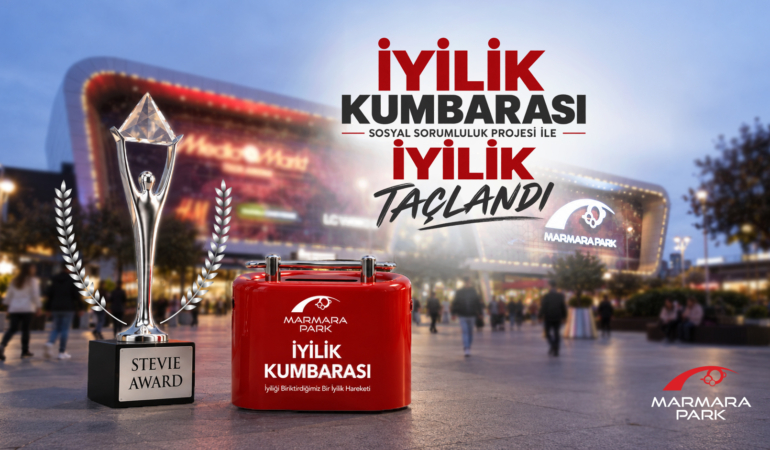 MarmaraPark AVM İyilik Kumbarası Projesi Uluslararası Stevie Ödülüne Layık Görüldü